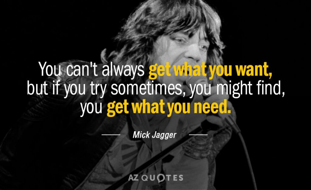 You can't always get what you want